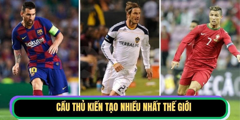 cầu thủ kiến tạo nhiều nhất thế giới