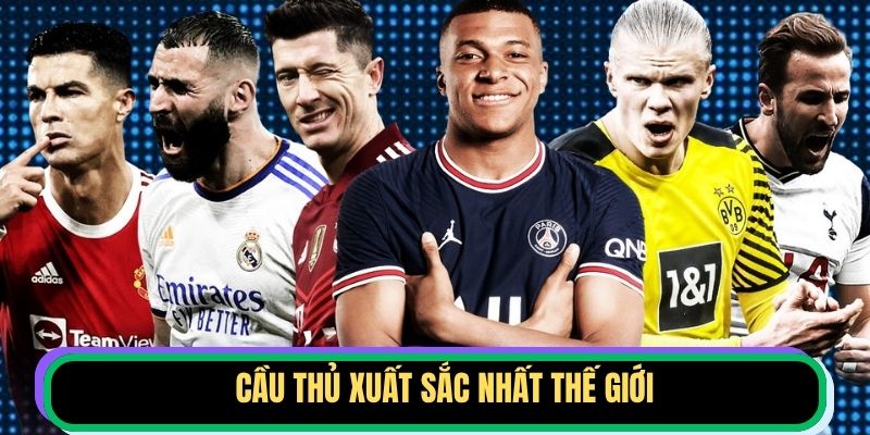 Cầu Thủ Xuất Sắc Nhất Thế Giới
