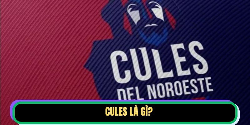 Cules Là Gì