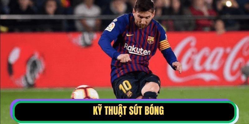 Kỹ Thuật Sút Bóng