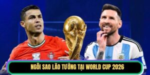 Ngôi Sao Lão Tướng Tại World Cup 2026