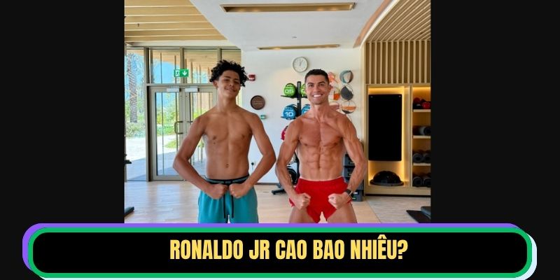 Ronaldo Jr Cao Bao Nhiêu